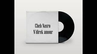 Cheb Nasro  Ndirek amour rai [upl. by Esimorp]