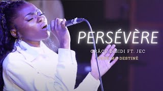 PERSÉVÈRE  Olivier Cheuwa  COVER by Grâce Disidi ft JEC [upl. by Carmelita]