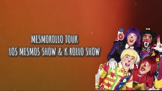 MESMO ROLLO TOUR  Los mesmos show amp k rollo show LetraLyrcs [upl. by Terti]