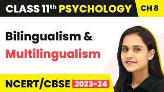 Bilingualism and Multilingualism  Thinking  Class 11 Psychology Chapter 8  CBSE 202425 [upl. by Ognimod212]