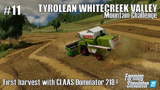 First HARVEST with CLAAS Dominator 218  11 TYROLEAN WHITECREEK VALLEY  FS22  PS5 [upl. by Ariamat863]