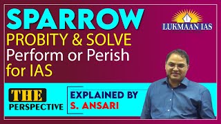 SPARROW PROBITY amp SOLVE  Perform or Perish for IAS  By S Ansari  Lukmaan IAS [upl. by Fitting457]