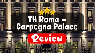 TH Roma  Carpegna Palace Review  Should You Stay At This Hotel [upl. by Ylim]