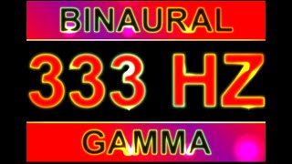 PURE 333HZ BINAURAL BEATS 🔊  8D  GAMMA WAVES [upl. by Tinya]