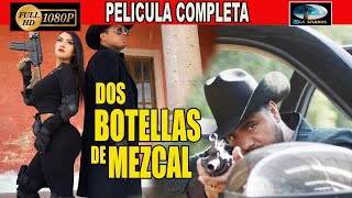 🎥 DOS BOTELLAS DE MEZCAL  PELICULA COMPLETA NARCOS  Ola Studios TV 🎬 [upl. by Nwahsak]