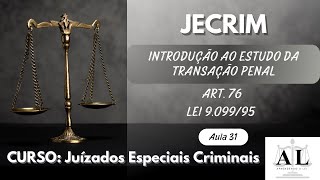 Juizado Especial Criminal JECRIM  Artigo por artigo  Art 76 da Lei 909995  Transação penal [upl. by Arreik432]