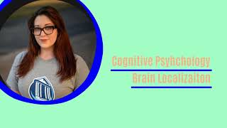 Cognitive Psychology Understanding Brain Localization [upl. by Ulphiah]