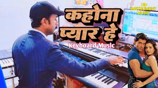 kaho Naa Pyaar Hai  instrumental music  Keyboard Music [upl. by Asirrak]