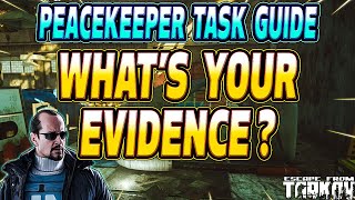 What’s Your Evidence  Peacekeeper Task Guide  Escape From Tarkov [upl. by Ynnavoeg]