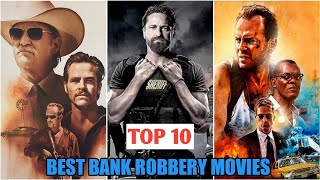 Top 10 Best Bank Robbery Movies of All Time [upl. by Yntirb328]