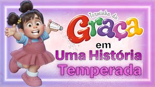 Turminha da Graça em UMA HISTÓRIA TEMPERADA I Turminha da Leitura [upl. by Cash658]