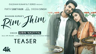 Rim Jhim Song Teaser  Jubin Nautiyal  Ami Mishra Parth S Diksha S  Kunaal Vermaa  Out 13 Sept [upl. by Otxilac]