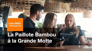 Les défis dOrange Pro avec la Paillote Bambou à La Grande Motte [upl. by Mcquade]