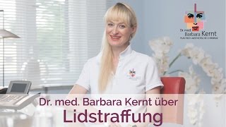 Lidstraffung OP  Dr med Barbara Kernt aus München erklärt den Eingriff [upl. by Aihsit]