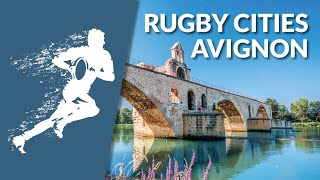 RUGBY CITIES  Welcome to Avignon [upl. by Vivle]