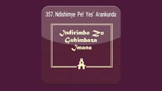 357 Ndishimye Pe Yes Arankunda  Indirimbo zo guhimbaza Imana za 500 [upl. by Sul]