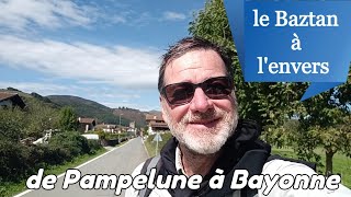 le Baztan à lenvers de Pampelune à Bayonne par le chemin du Baztan Camino de Santiago [upl. by Traggat]