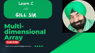 Multidimensional Array in C by Satpal Singh Gill [upl. by Thatcher]