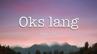 Oks Lang Ako  John Roa ft Antonio bathan Spoken Poetry On WishBus Lyrics [upl. by Arman165]