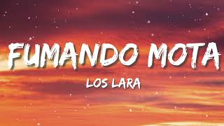 Los Lara  Fumando Mota LetraLyrics [upl. by Nawj]