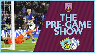 The PreGame Show  BURNLEY V CARDIFF CITY  Can the Clarets make it two wins from two [upl. by Hescock526]