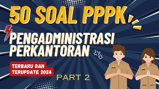 BOCORAN SOAL PPPK DAN CPNS PENGADMNISTRASI PERKANTORAN 2024 PART 2 [upl. by Haidadej548]