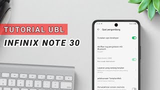 TUTORIAL CARA UBL DI HP INFINIX NOTE 30  Unlock Bootloader [upl. by Eirrotal]