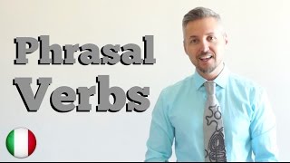 Inglese per Italiani Phrasal Verbs VERBI FRASALI  Adatto per esami Cambridge [upl. by Ttenrag]