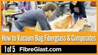 How to Vacuum Bag Fiberglass amp Composites 1 of 5 [upl. by Gladwin313]