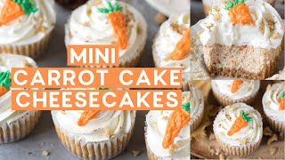 Mini Carrot Cake Cheesecakes [upl. by Anoid308]