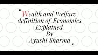 🛑Wealth and Welfare definition of Economics Explained By Ayushi Sharma [upl. by Dylane23]