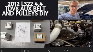 Range Rover L322 TDV8 44 2012 Auxiliary belt fan belt water pump and tensioner change DIY [upl. by Longley]