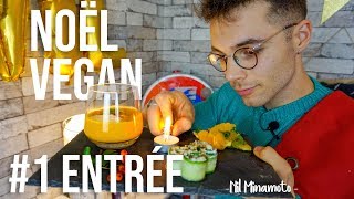 1 RéveillonVEGAN2018 🎄 ENTREE DE NOËL 🎄 Nilminamoto [upl. by Annaig]