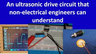 Ultrasonic drive circuit that nonelectrical engineers can understand [upl. by Hannahsohs102]