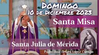 ✅ MISA DE HOY domingo 10 de Diciembre 2023  Padre Arturo Cornejo [upl. by Ellenwad]