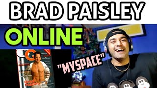 Brad Paisley  Online Official Video  first time reaction [upl. by Htenywg]