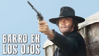 Barro en los ojos  Western  Película Completa del Oeste en Español [upl. by Rosemonde]