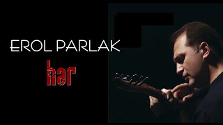 Erol Parlak  Bu Gün Ayın Işığı [upl. by Searle964]