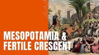 Mesopotamia and the Fertile Crescent [upl. by Alamak]