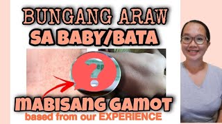 BUNGANG ARAW SA BABY o BATA  TREATMENT  GAMOT SA BUNGANG ARAW NG BABY  Let Galangco [upl. by Vogeley666]