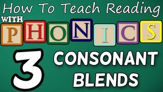 How to teach reading with phonics  312  2 amp 3 Letter Consonant Blends  Learn English Phonics [upl. by Reehsab]