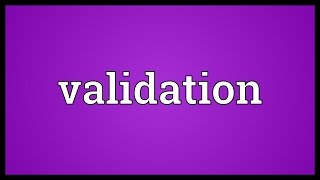 Validation Meaning [upl. by Bollen395]