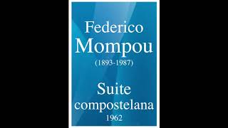 Federico Mompou 18931987 Suite compostelana 1962 [upl. by Akiemahs]