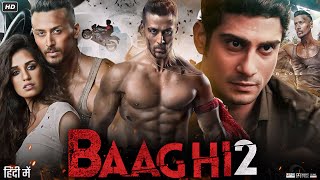 Baaghi 2 Full Movie Review amp Facts  Tiger Shroff Disha Patani  Randeep Hooda  Manoj Bajpayee [upl. by Leif187]