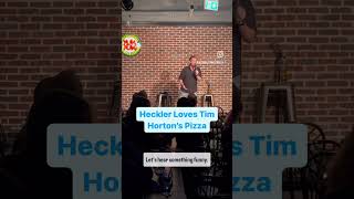 Heckler LOVES Tim Horton’s Pizza standupspecial comedy standupcomedian [upl. by Milks725]