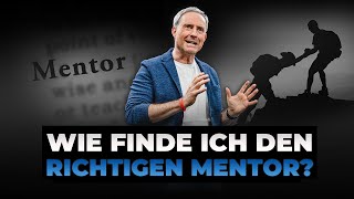 Einen Mentor Finden  Mit 6 Schritten zum Erfolg [upl. by Ayiram731]