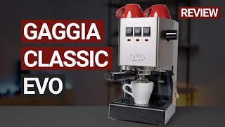 Gaggia Classic EVO Espresso Machine Review [upl. by Charlean]