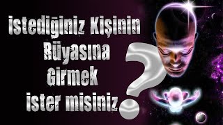 İstediğiniz Kişinin Rüyasına Girmek İstermisiniz [upl. by Nibur780]