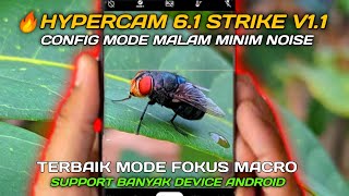 Best Gcam HyperCam 61 Strike v11 Fokus Macro  Mode Malam Bening  Review Gcam Android Pie [upl. by Geer]