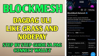 Blockmesh  Dagdag uli sa potential free money  like grass and nodepay din  connect wallet [upl. by Nachison]